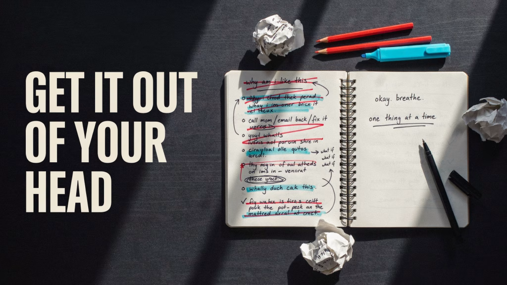 Open notebook filled with a messy brain dump, crossed-out thoughts and lists beside the words Get It Out of Your Head.