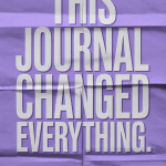 Poster with bold white text on lavender background that says “This Journal Changed Everything” — journaling for personal transformation.
