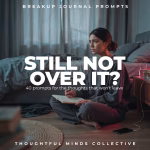 Woman journaling beside an unmade bed with text reading “Breakup Journal Prompts: Still Not Over It?”