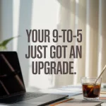 Stylish Pinterest pin with modern office flatlay, laptop, planner, and iced coffee, “9-to-5 Upgrade” text overlay.
